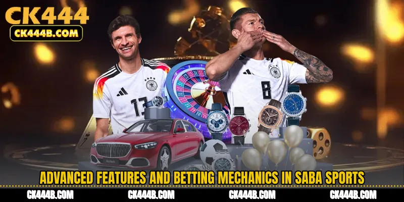Advanced Features and Betting Mechanics in Saba Sports