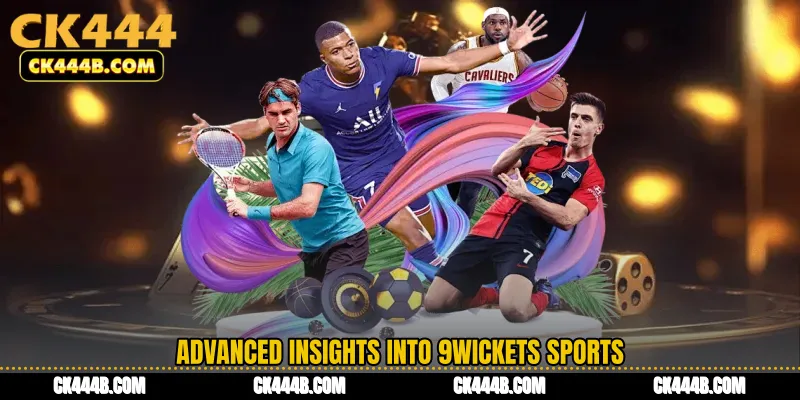 Advanced Insights into 9Wickets Sports