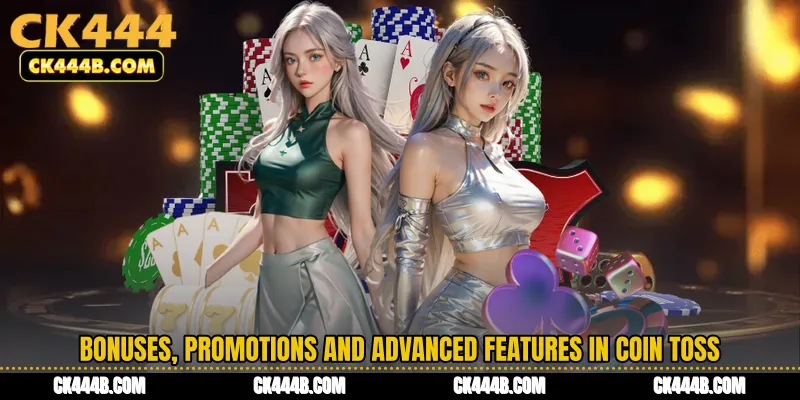 Bonuses, Promotions and Advanced Features in Coin Toss