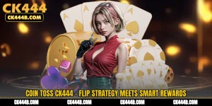 Coin Toss CK444 - Flip Strategy Meets Smart Rewards