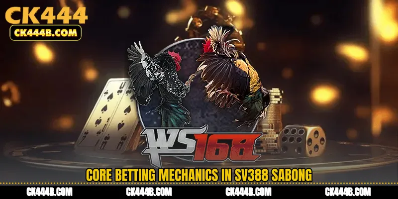 Core Betting Mechanics in SV388 Sabong