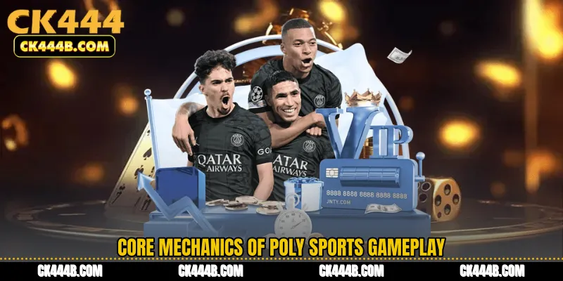 Core Mechanics of Poly Sports Gameplay