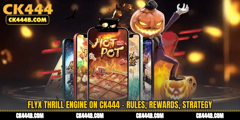 FlyX Thrill Engine on CK444 - Rules, Rewards, Strategy