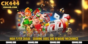 High Flyer CK444 - Soaring Odds and Reward Mechanics