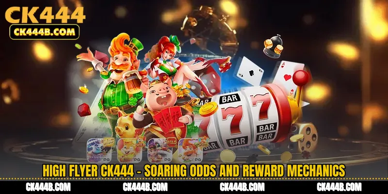 High Flyer CK444 - Soaring Odds and Reward Mechanics