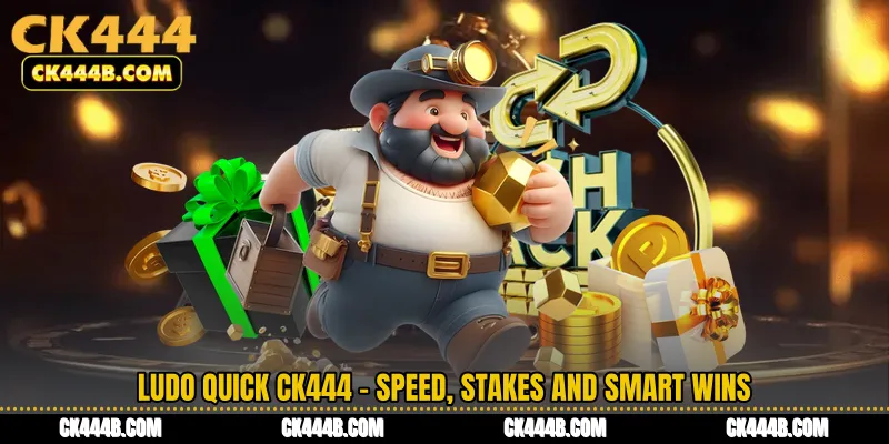 Ludo Quick CK444 - Speed, Stakes and Smart Wins