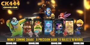 Money Coming CK444 - A Precision Guide to Rules & Rewards