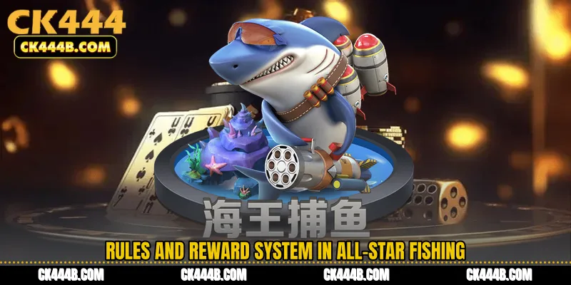 Rules and Reward System in All-Star Fishing