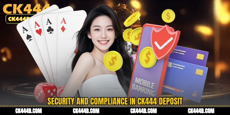 Security and Compliance in CK444 Deposit
