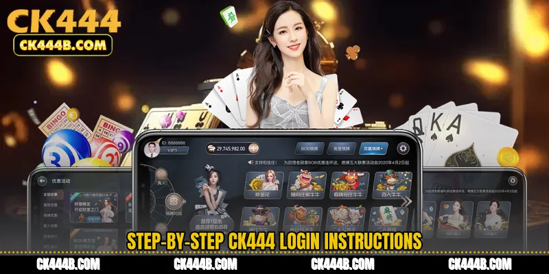 Step-by-Step CK444 Login Instructions