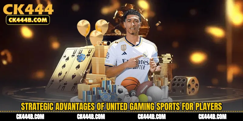 Strategic Advantages of United Gaming Sports for Players