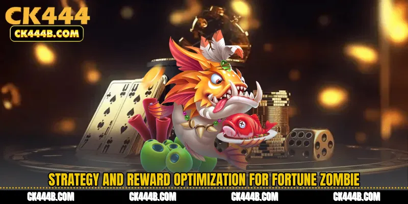 Strategy and Reward Optimization for Fortune Zombie