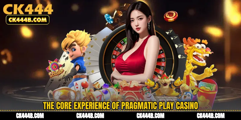 The Core Experience of Pragmatic Play Casino