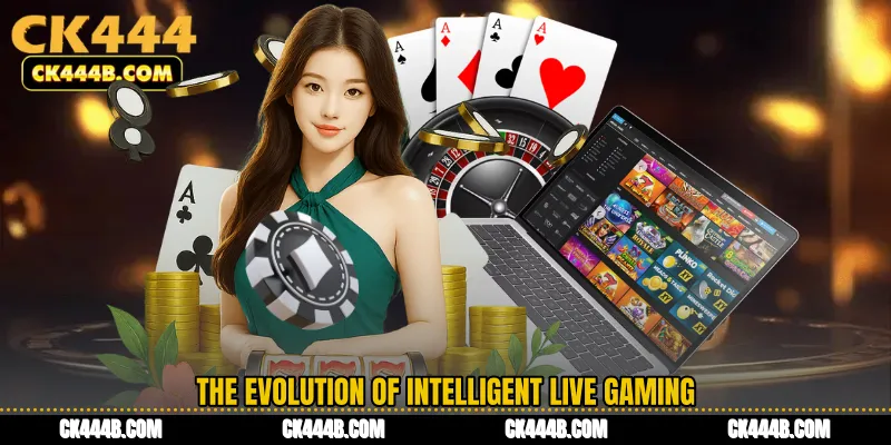 The Evolution of Intelligent Live Gaming