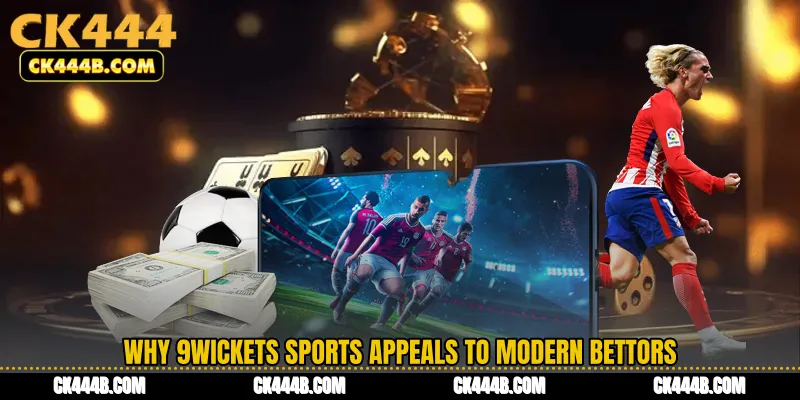 Why 9Wickets Sports Appeals to Modern Bettors